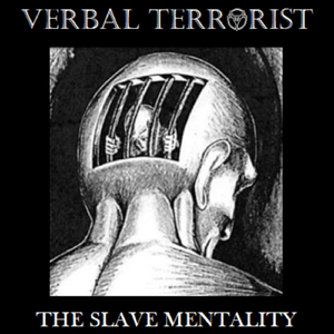The Slave Mentality