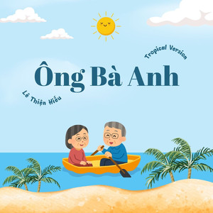 Ông Bà Anh (Tropical Version)
