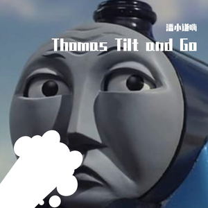 Thomas Tilt and Go