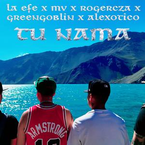 TU NAMA (feat. rogercza, MV DALE TU CORTE, ALEXOTICO & GREENGOBLIN)