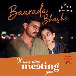 Baarada Bhashe (From "It was nice meeting you")