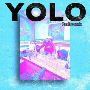 YOLO (feat. Rave FM) (radio remix)