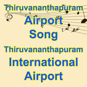 Thiruvananthapuram Airport Song, Thiruvananthapuram International Airport, Thiruvananthapuram, Karnataka, India, I Love India Tourism, Tourism, Song, International Airport, Trivandrum