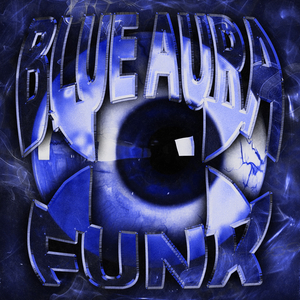 BLUE AURA FUNK (Ultra Slowed)