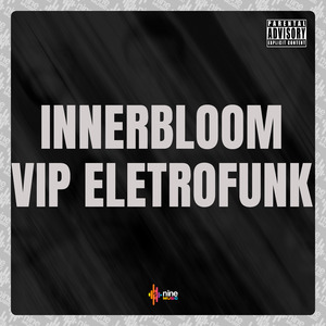 Innerbloom Vip Eletrofunk