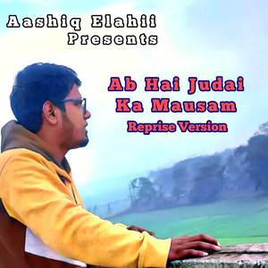 Ab Hai Judai Ka Mausam (Reprise Version)