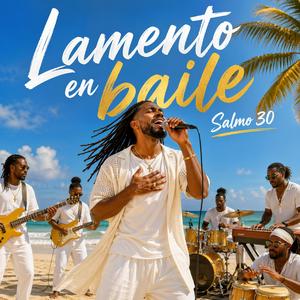 Lamento en baile (Salmo 30)