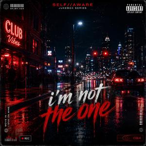 I'm Not The One