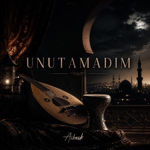 Unutamadım