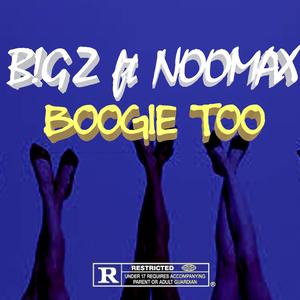 BOOGIE TOO (feat. Noomax)