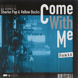 Come With Me (Remix) [feat. Shurkn Pap & ¥ellow Bucks]