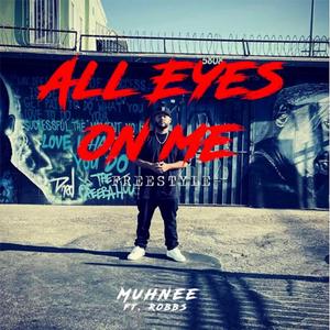 All eyes on me freestyle (feat. muhnee)