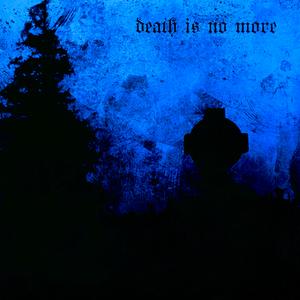 Death Is No More (Sped Up)