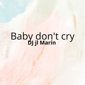 Baby don't cry