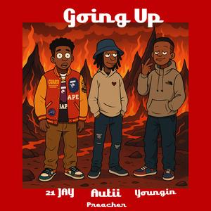 Going Up (feat. Autii, Youngin & Preacher)