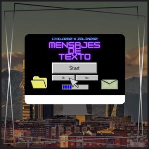 Mensajes De Texto (feat. Zolin 282 & Child 282)