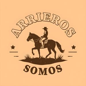 ARRIEROS SOMOS