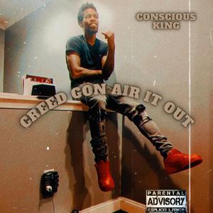 Creed Gon Air It Out