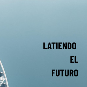 latiendo el futuro