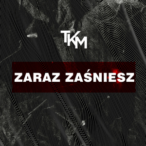 ZARAZ ZAŚNIESZ