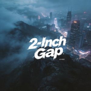 2-Inch Gap