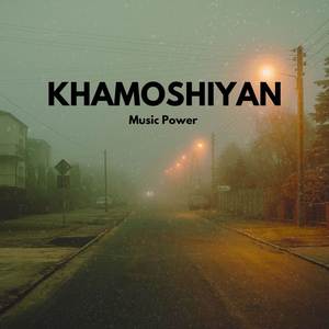 KHAMOSHIYA