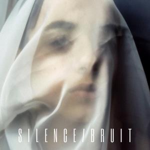 Silence / Bruit