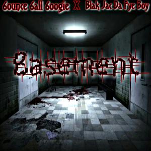 Basement (feat. Blak Jac Da Fye Boy)