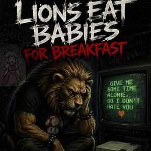 Lions Eat Babies For Breakfast (Isolation Mix)