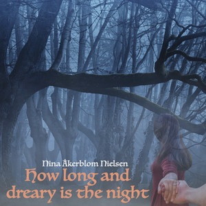 How Long and Dreary Is the Night