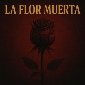 La Flor Muerta