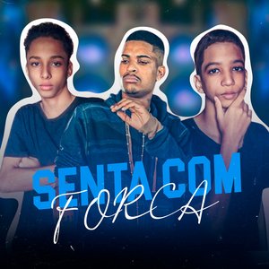 Senta com Força (feat. Mc Denny)