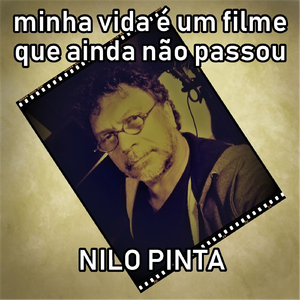Minha Vida É um Filme Que Ainda Não Passou