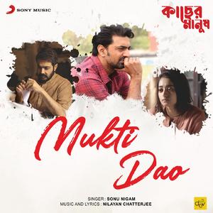 Mukti Dao (From "Kacher Manush")