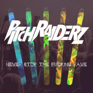 Never Stop The F****ng Rave!