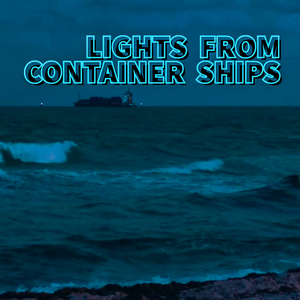Lights from Container Ships