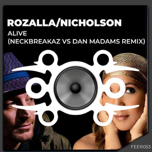 Alive (NeckBreakaz Vs. Dan Madams - FEERSUM Remix) (Radio Edit)
