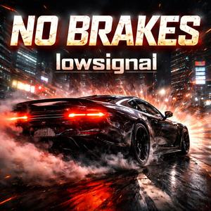 no brakes