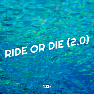 Ride or Die (2.0)