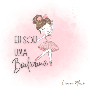 Eu Sou Uma Bailarina