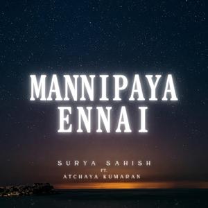 Mannipaya Ennai (feat. Atchaya Kumaran)