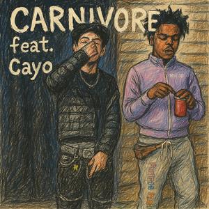Carnivore (feat. Cayo)