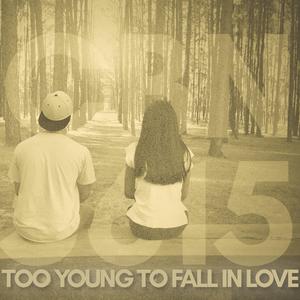 Too Young To Fall In Love