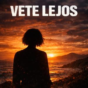 Vete Lejos