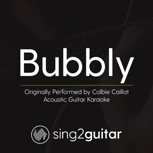 Bubbly (Originally Performed By Colbie Caillat) (Acoustic Guitar Karaoke)