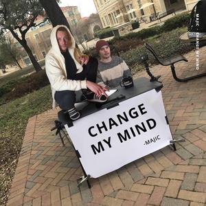 Change My Mind