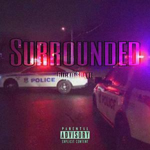 SURROUNDED