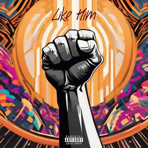 Like Him