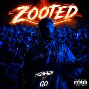 Zooted (feat. GO)