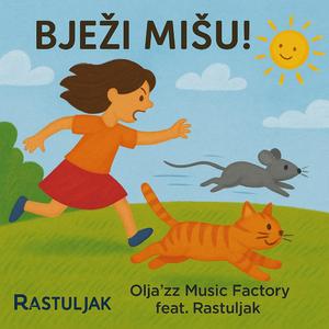 Bježi, mišu! (feat. Rastuljak)
